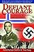 Defiant Courage by Astrid Karlsen Scott Defiant Courage by Astrid Karlsen Scott