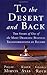 To the Desert and Back by Philip Mirvis To the Desert and Back by Philip Mirvis