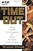 Time Out: Using Visible Pull Systems to Drive Process Improvement (National Association of Manufacturers Book 2)