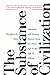 The Substance of Civilization by Stephen L. Sass