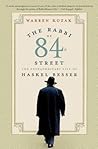 The Rabbi of 84th Street: The Extraordinary Life of Haskel Besser – A Rare Window into the World of Hasidic Judaism and Faith