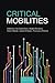 Critical Mobilities
