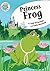 Princess Frog (Tadpoles: Fairytale Twists)