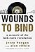 Wounds to Bind: A Memoir of the Folk-Rock Revolution