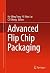 Advanced Flip Chip Packaging