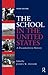The School in the United States: A Documentary History
