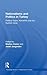 Nationalisms and Politics in Turkey: Political Islam, Kemalism and the Kurdish Issue (Routledge Studies in Middle Eastern Politics)