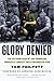 Glory Denied by Tom Philpott