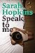 Speak to Me