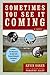 Sometimes You See It Coming by Kevin Baker