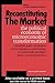 Reconstituting the Market: Political Economy of Microeconomic Transformation