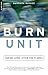 Burn Unit by Barbara Ravage