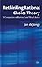 Rethinking Rational Choice Theory: A Companion on Rational and Moral Action
