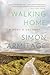 Walking Home by Simon Armitage
