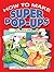 How to Make Super Pop-Ups by Joan Irvine