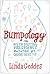 Bumpology: The Myth-Busting Pregnancy Book for Curious Parents-To-Be (A Gift for New Moms)