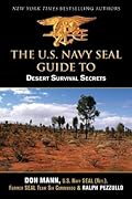 U.S. Navy SEAL Guide to Desert Survival Secrets