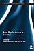 Asian Popular Culture in Transition (Routledge Contemporary Asia Series Book 39)