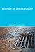 Politics of Urban Runoff: Nature, Technology, and the Sustainable City (Urban and Industrial Environments)