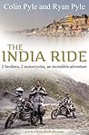 India Ride: Two Brothers, Two Motorcycles, One Incredible Adventure
