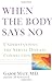 When the Body Says No by Gabor Maté