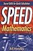 Speed Mathematics: Secrets Skills for Quick Calculation: Secret Skills for Quick Calculation