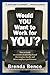 Would YOU Want to Work for ...