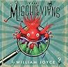 The Mischievians by William Joyce