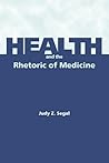 Health and the Rhetoric of Medicine