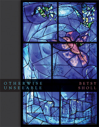 Otherwise Unseeable (Wisconsin Poetry Series)