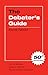The Debater's Guide