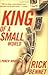 King of a Small World: A Po...