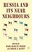 Russia and its Near Neighbours by Maria Raquel Freire
