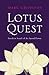 The Lotus Quest: In Search of the Sacred Flower