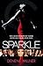 Sparkle: A Novel