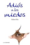 Adiós a los miedos Adiós a los miedos
