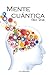 Mente cuántica by Félix Torán