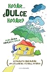 ¿Hogar Dulce Hogar? / Home Sweet Home?