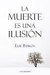 La muerte es una ilusión (Spanish Edition)