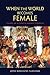 When the World Becomes Female by Joyce Burkhalter Flueckiger When the World Becomes Female by Joyce Burkhalter Flueckiger