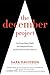 The December Project: An Extraordinary Rabbi and a Skeptical Seeker Confront Life's Greatest Mystery