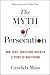 MYTH PERSECUTION by Candida R. Moss