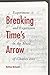 Breaking Time's Arrow: Experiment and Expression in the Music of Charles Ives (Musical Meaning and Interpretation)