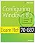 Exam Ref 70-687 Configuring Windows 8.1 (MCSA)