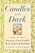 Candles in the Dark: A Trea...