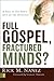 Full Gospel, Fractured Minds? by Rick M. Ñañez