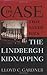 The Case That Never Dies: The Lindbergh Kidnapping