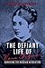 The Defiant Life of Vera Figner: Surviving the Russian Revolution