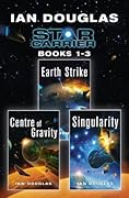 Star Carrier, Books 1-3: Earth Strike, Centre of Gravity, Singularity