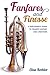 Fanfares and Finesse by Elisa Koehler